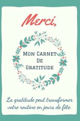 Cover of Merci, Mon Carnet De Gratitude