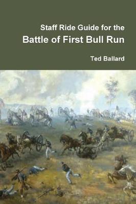 Book cover for Staff Ride Guide for the Battle of First Bull Run