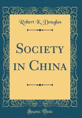 Book cover for Society in China (Classic Reprint)