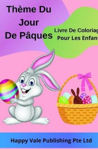 Cover of Thème Du Jour De Pâques Livre De Coloriage Pour Les Enfants