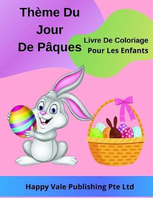 Book cover for Thème Du Jour De Pâques Livre De Coloriage Pour Les Enfants