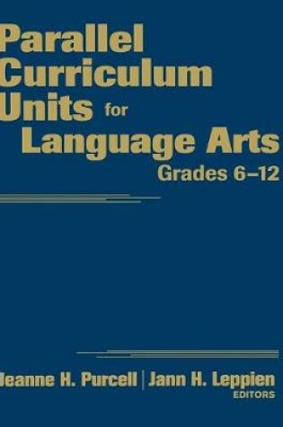 Cover of Parallel Curriculum Units for Language Arts, Grades 6-12