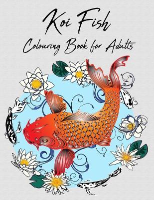 Book cover for Koi Fish Colouring Book for Adults