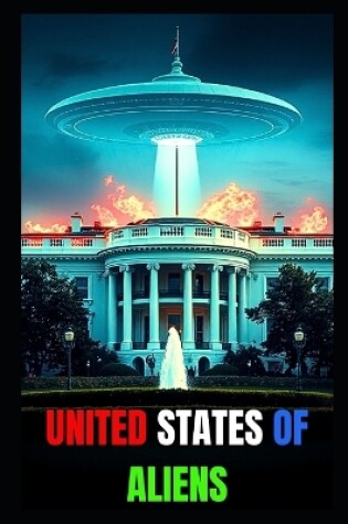 Cover of United States of Aliens