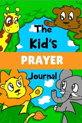 Book cover for The Kid's Prayer Journal