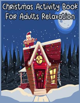 Book cover for Christmas Activity Book For Adults Relaxation