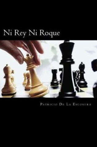 Cover of Ni Rey Ni Roque (Spanish Edition)