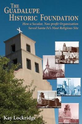 Book cover for The Guadalupe Historic Foundation