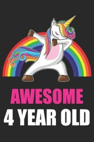 Cover of Awesome 4 Year Old Dabbing Unicorn
