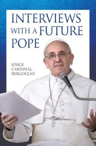 Cover of Interviews with a Future Pope