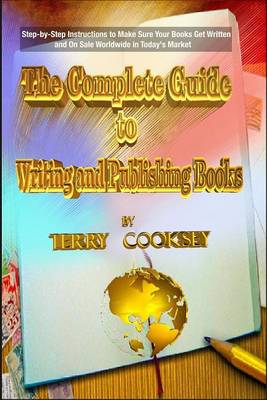 Book cover for The Complete Guide to Writing and Publishing Books