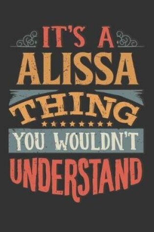 Cover of Its A Alissa Thing You Wouldnt Understand