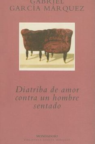 Cover of Diatriba de Amor Contra Un Hombre Sentado