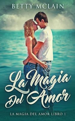 Cover of La Magia Del Amor