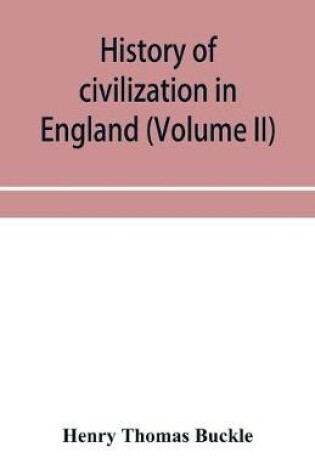 Cover of History of civilization in England (Volume II)