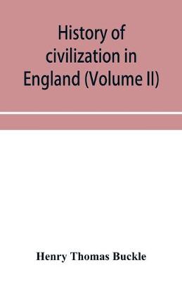 Book cover for History of civilization in England (Volume II)