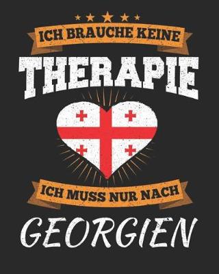 Book cover for Ich Brauche Keine Therapie Ich Muss Nur Nach Georgien