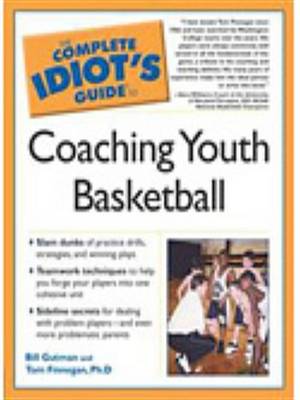 Book cover for The Complete Idiot's Guide to Coaching Youth Basketball