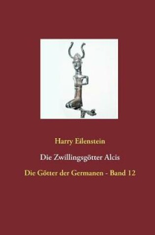 Cover of Die Zwillingsgoetter Alcis