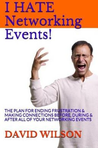 Cover of I Hate Networking Events!