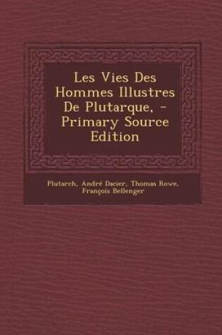 Cover of Les Vies Des Hommes Illustres de Plutarque,