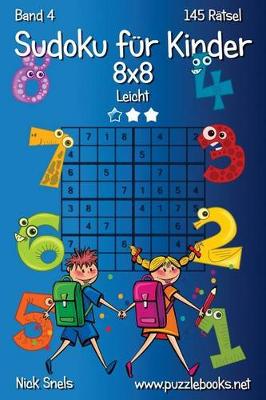 Cover of Sudoku für Kinder 8x8 - Leicht - Band 4 - 145 Rätsel