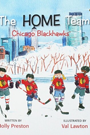 Cover of The Home Team Chicago Blackhawks