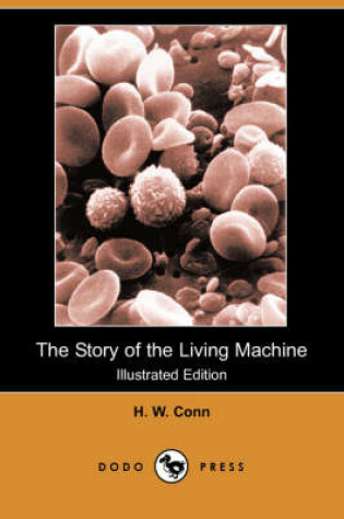 Cover of The Story of the Living Machine (Illustrated Edition)