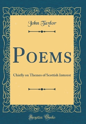 Book cover for Poems: Chiefly on Themes of Scottish Interest (Classic Reprint)