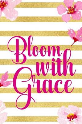 Book cover for Bloom With Grace