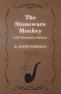 Book cover for The Stoneware Monkey (A Dr Thorndyke Mystery)