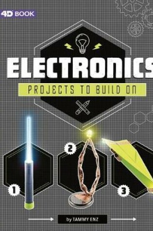 Cover of Electronics Projects to Build on: 4D an Augmented Reading Experience (Take Making to the Next Level 4D)