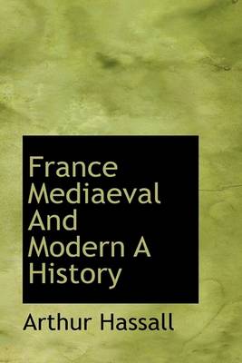 Book cover for France Mediaeval and Modern a History