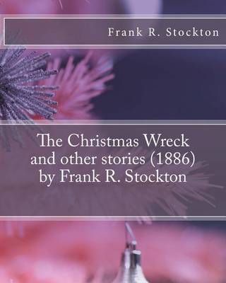 Book cover for The Christmas Wreck and other stories (1886) by Frank R. Stockton