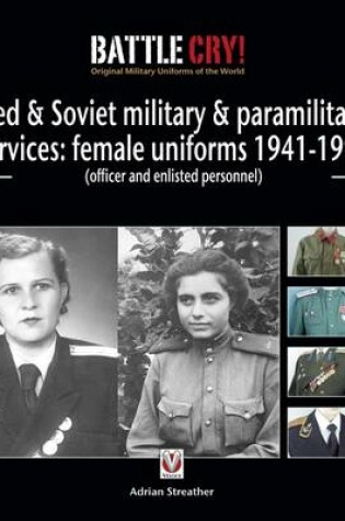 Cover of Red & Soviet military & paramilitary services: female uniforms 1941-1991