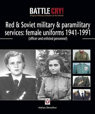 Cover of Red & Soviet military & paramilitary services: female uniforms 1941-1991