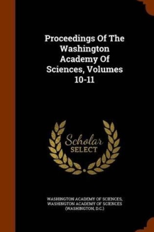 Cover of Proceedings of the Washington Academy of Sciences, Volumes 10-11