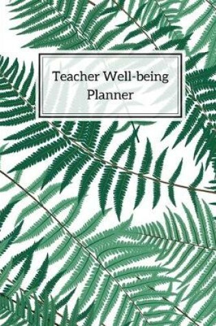 Cover of Teacher's Well-being Planner