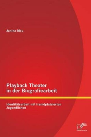 Cover of Playback Theater in der Biografiearbeit