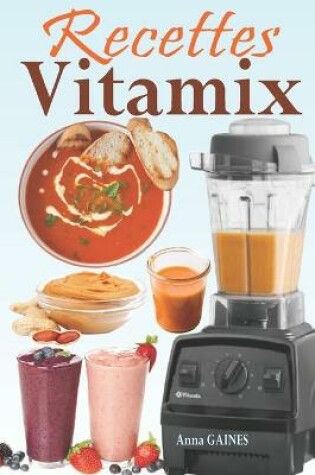 Cover of Recettes Vitamix