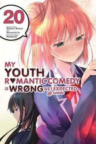 Cover of My Youth Romantic Comedy Is Wrong, As I Expected @ comic, Vol. 20 (manga)