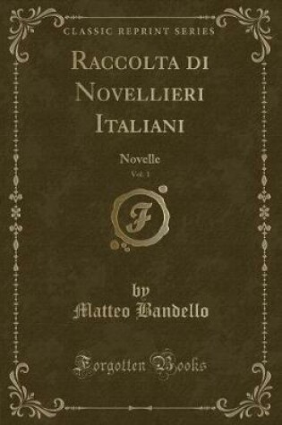 Cover of Raccolta Di Novellieri Italiani, Vol. 1