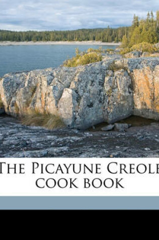 Cover of The Picayune Creole Cook Book