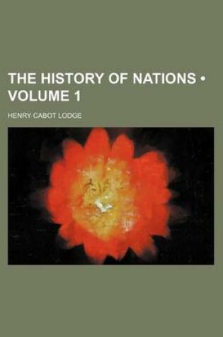 Cover of The History of Nations (Volume 1)