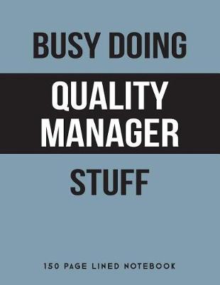 Book cover for Busy Doing Quality Manager Stuff