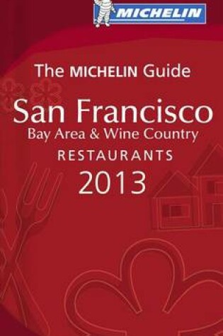 Cover of Michelin Guide San Francisco 2013