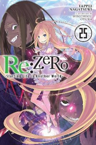 Cover of Re:ZERO -Starting Life in Another World-, Vol. 25 (light novel)