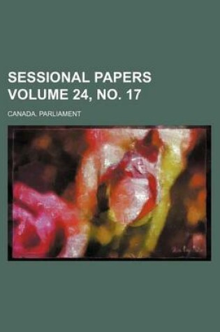 Cover of Sessional Papers Volume 24, No. 17