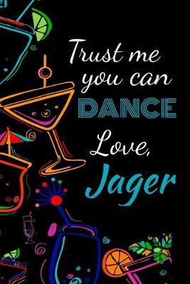 Book cover for Trust me you can dance love, jager