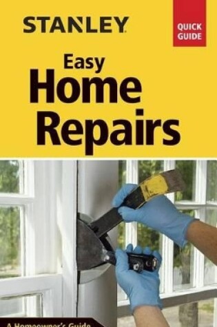 Cover of Stanley Easy Home Repairs